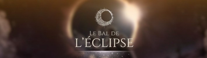 Le Bal de l&rsquo;Eclipse
